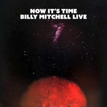 Album Billy Mitchell: Now's The Time