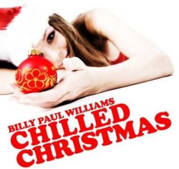 Album Billy Paul Williams: Chilled Christmas