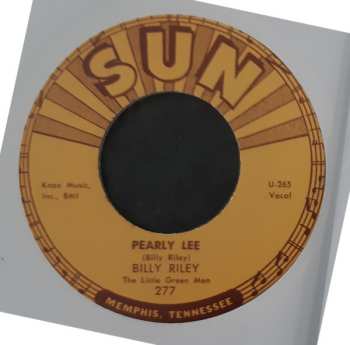 SP Billy Lee Riley And The Little Green Men: Red Hot / Pearly Lee
