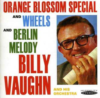 CD Billy Vaughn And His Orchestra: Orange Blossom Special & Wheels / Berlin Melody