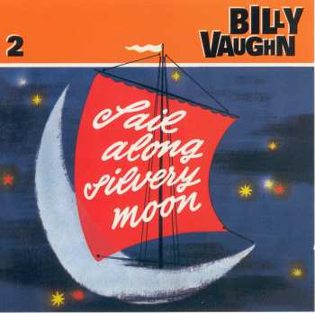 6CD/Zestaw pudełkowy Billy Vaughn: Sail Along Silvery Moon