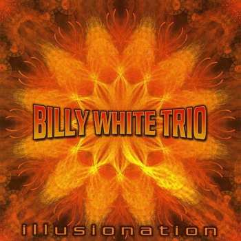 CD Billy White: Illusionation