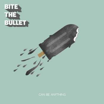 CD Bite The Bullet: Can Be Anything