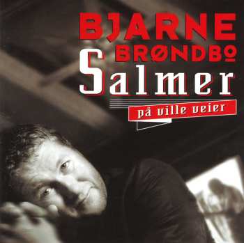 Album Bjarne Brøndbo: Salmer På Ville Veier