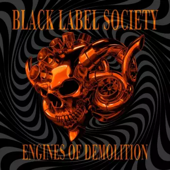 Black Label Society: Engines Of Demolition