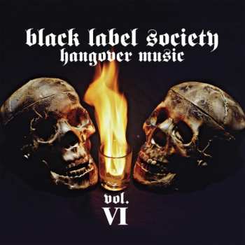 2LP Black Label Society: Hangover Music Vol. VI LTD | CLR