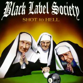 CD Black Label Society: Shot To Hell
