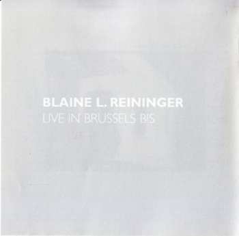 CD Blaine L. Reininger: Live In Brussels Bis