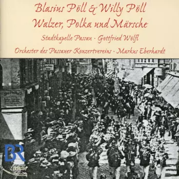 Blasius Pöll: Walzer, Polkas, Märsche