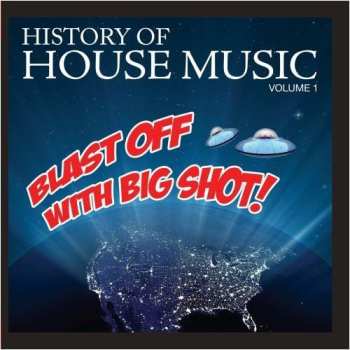 CD Blast Off Big Shot: History House 1 / Var: Blast Off Big Shot: History House 1 / Var