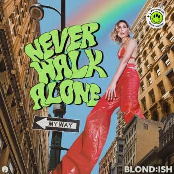 Album Blond:ish: Never Walk Alone