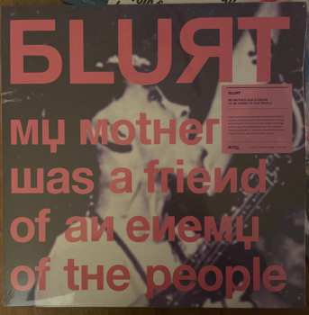 CD Blurt: My Mother Was A Friend Of An Enemy Of The People