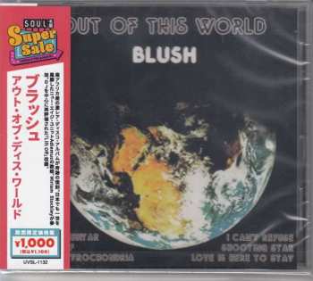 CD Blush: Out Of This World LTD
