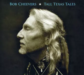 Bob Cheevers: Tall Texas Tales