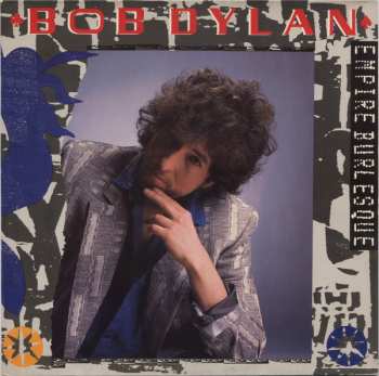 LP Bob Dylan: Empire Burlesque