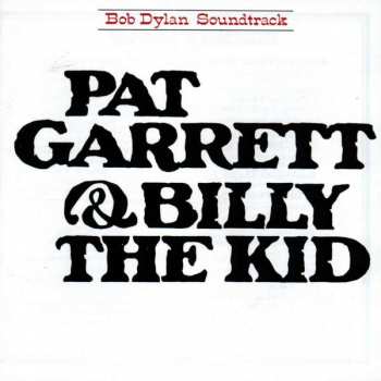 CD Bob Dylan: Pat Garrett & Billy The Kid