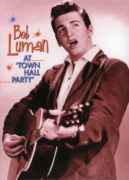 Album Bob Luman: At 'Town Hall Party'