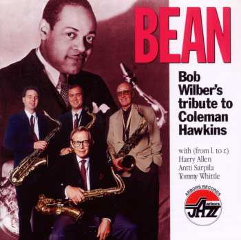 Album Bob Wilber: Bean: Bob Wilber's Tribute To Coleman Hawkins