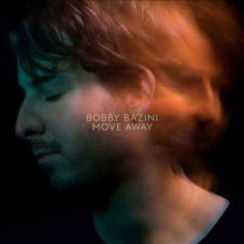 LP Bobby Bazini: Move Away