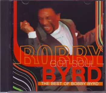 Bobby Byrd Got Soul (The Best Of Bobby Byrd)