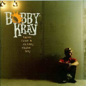 CD Bobby Kray: Tales From A Skinny White Boy