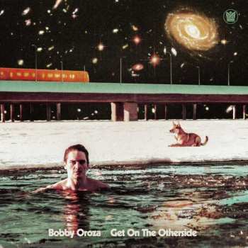 CD Bobby Oroza:  Get On The Otherside