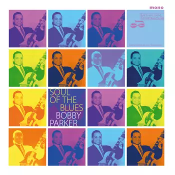 Bobby Parker: Soul Of The Blues
