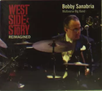 Bobby Sanabria: West Side Story Reimagined