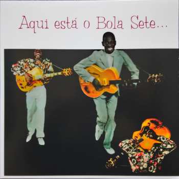 LP Bola Sete: Aqui Está O Bola Sete