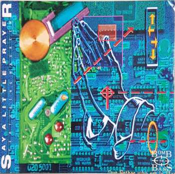 LP Bomb The Bass: Say A Little Prayer