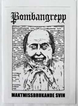 SP Bombangrepp: Maktmissbrukande Svin