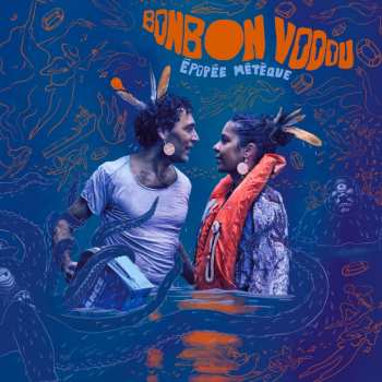 Album Bonbon Vodou: Épopée Métèque 
