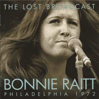 CD Bonnie Raitt: The Lost Broadcast Philadelphia 1972