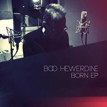 Album Boo Hewerdine: Born EP