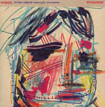 Album Boogarins: Manual Ou Guia Livre De Dissolução Dos Sonhos