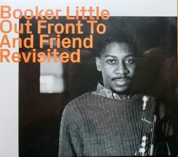 Album Booker Little: Out Front To And Friend Revisited