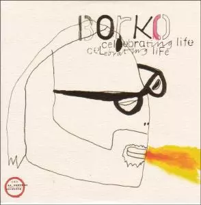 Borko: Celebrating Life