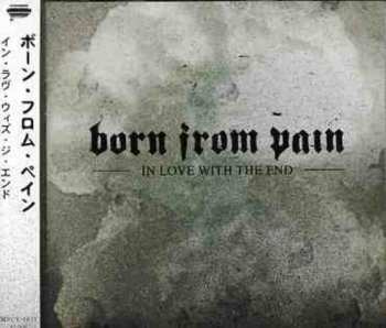 Album Born From Pain: In Love With The End