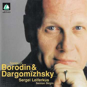 CD Alexander Borodin: Songs Of Borodin & Dargomïzhsky