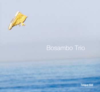 CD Bosambo Trio: Tongue-Tied
