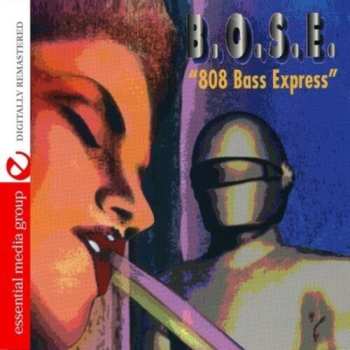 Album B.O.S.E.: 808 Bass Express