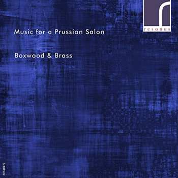 CD Boxwood & Brass: Music For A Prussian Salon - Franz Tausch In Context