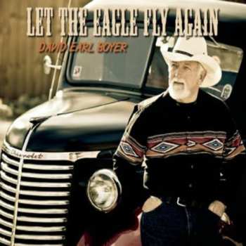 Album Boyer,david Earl: Let The Eagle Fly Again