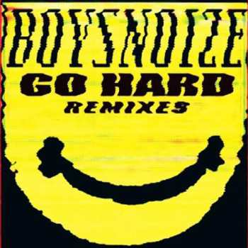 Album Boys Noize: Go Hard Remixes