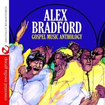 Album Bradford,alex: Gospel Music Anthology