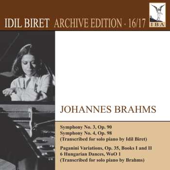 Album Brahms / Idil Biret: Idil Biret Archive Edition 16 & 17