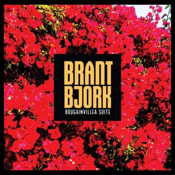 LP Brant Bjork: Bougainvillea Suite