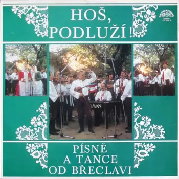 Hoš, Podluží! Písně A Tance Od Břeclavi