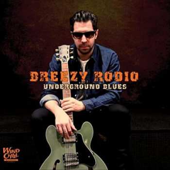 Album Breezy Rodio: Underground Blues
