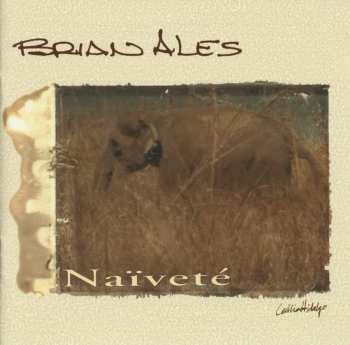 CD Brian Ales: Naïveté